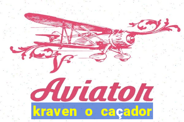 kraven o caçador via torrent